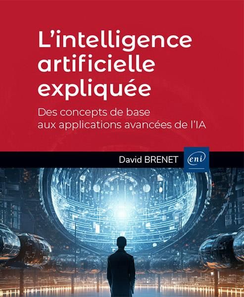 Emprunter L’intelligence artificielle expliquée - Des concepts de base aux applications avancées de l’IA. Des livre