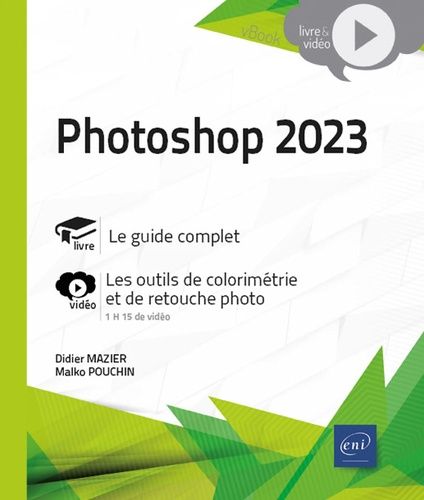 Emprunter Photoshop. Livre avec complément vidéo : Les outils de colorimétrie et de retouche photo, Edition 20 livre