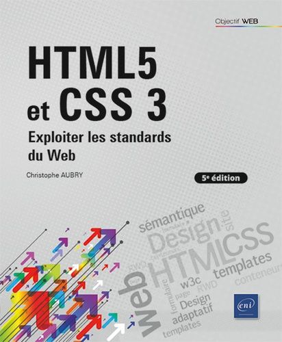 Emprunter HTML5 et CSS 3. Exploiter les standards du Web, 5e édition livre