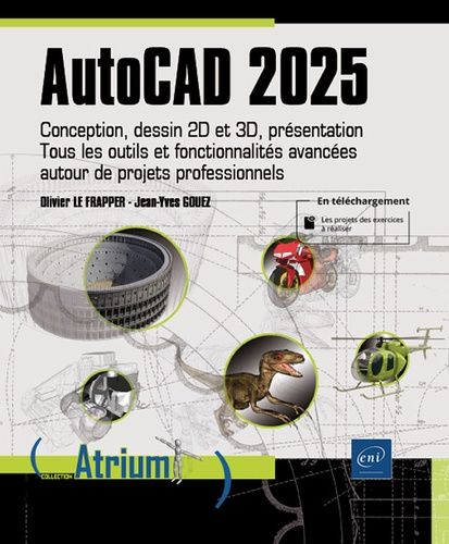 Emprunter AutoCAD. Conception, dessin 2D et 3D, présentation. Tous les outils et fonctionnalités avancées auto livre