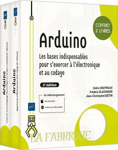 Emprunter Arduino. Coffret en 2 volumes : Les bases indispensables pour s'exercer à l'électronique et au codag livre