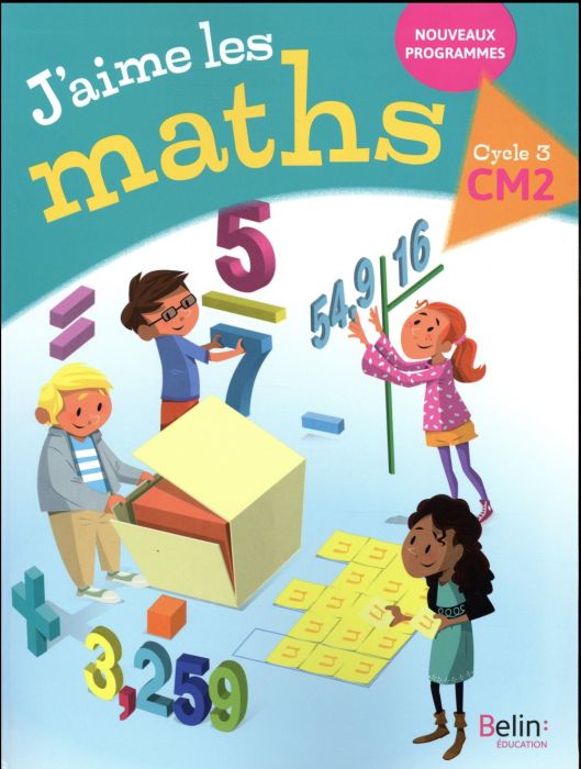 Emprunter J'aime les Maths CM2, cycle 3. Edition 2017 livre