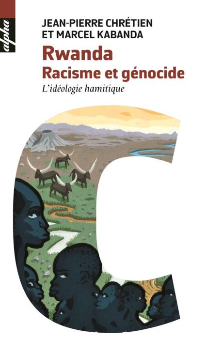 Emprunter Rwanda. Racisme et génocide livre