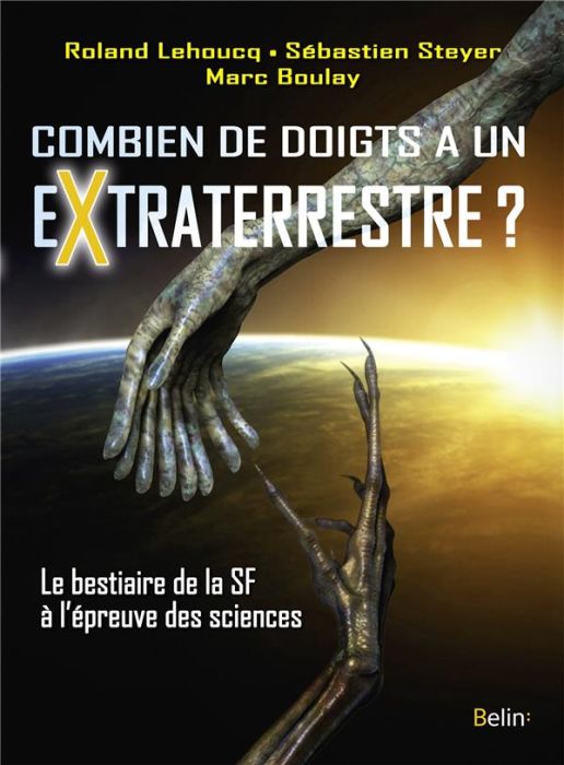 Emprunter Combien de doigts a un extraterrestre ? Le bestiaire de la SF à l'épreuve des sciences livre