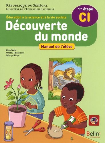 Emprunter Découverte du monde CI 1re étape. Education à la science et à la vie sociale. Manuel de l'élève livre