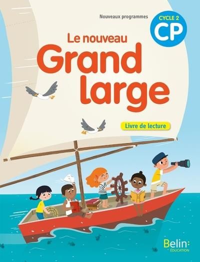 Emprunter Français CP Cycle 2 Le nouveau Grand large. Livre de lecture, Edition 2018 livre