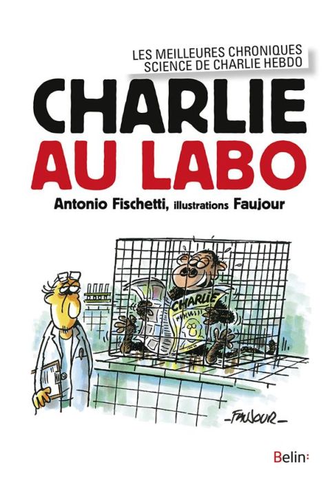 Emprunter Charlie au labo. Les meilleurs chroniques science de Charlie Hebdo livre