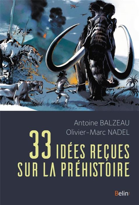 Emprunter 33 idées reçues sur la préhistoire livre