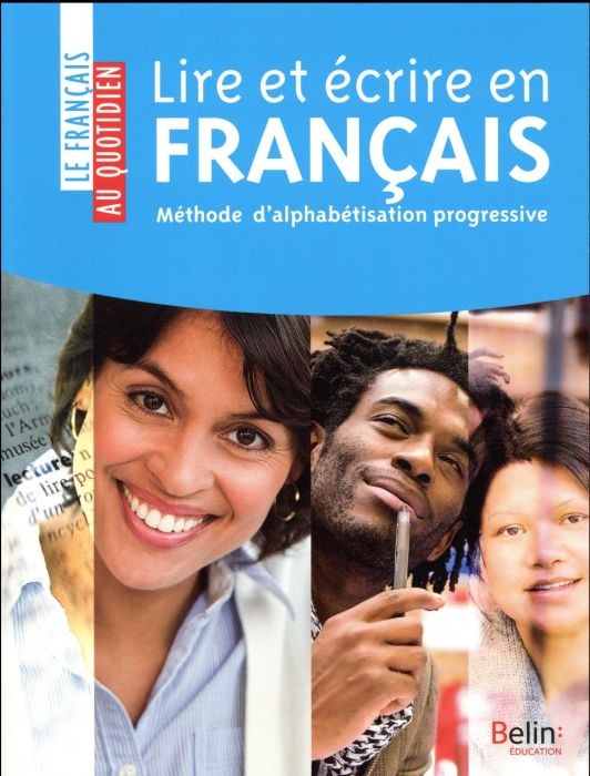 Emprunter Lire et écrire en français. Méthode d'alphabétisation progressive livre