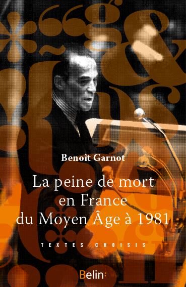 Emprunter La peine de mort en France. Du Moyen Age à 1981 livre