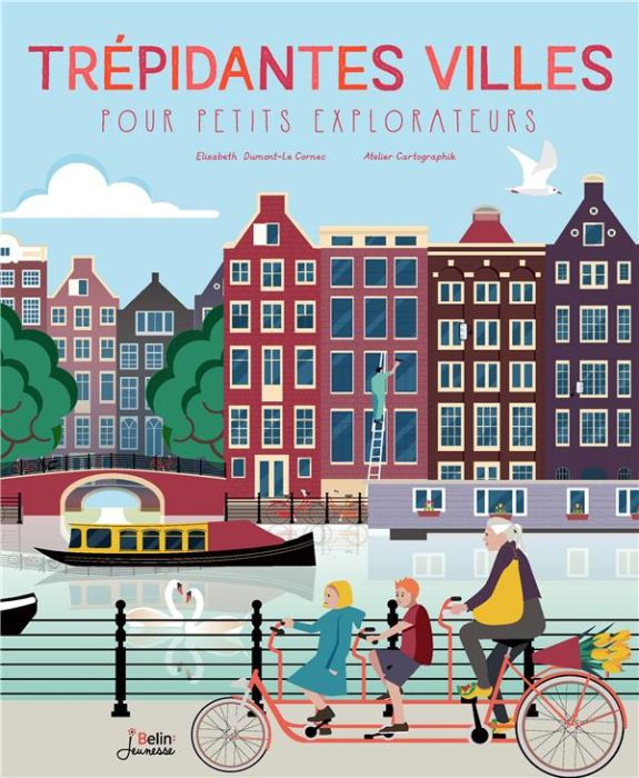 Emprunter Trépidantes villes pour petits explorateurs livre