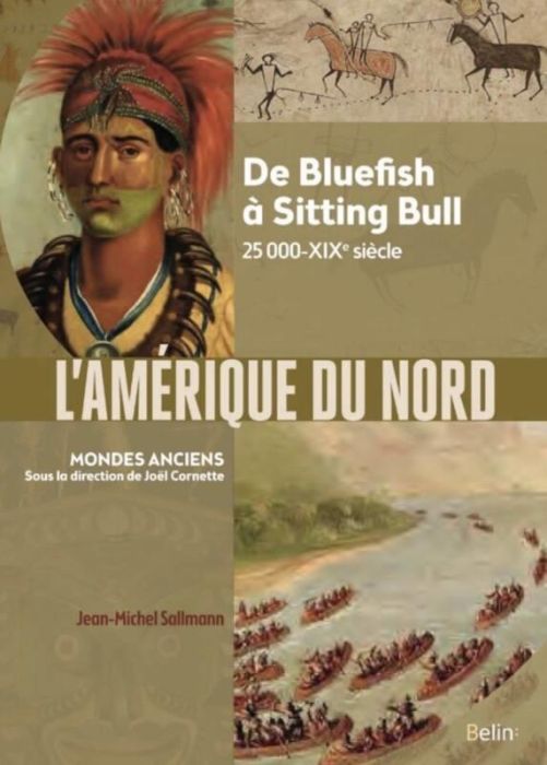 Emprunter L'Amérique du Nord. De Bluefish à Sitting Bull %3B 25 000 av. notre ère - XIXe siècle livre