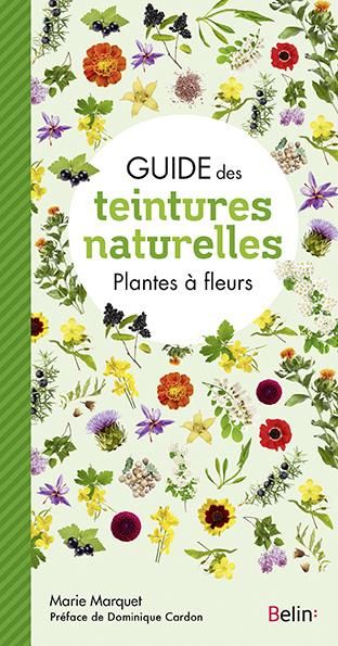 Emprunter Guide des teintures naturelles. Plantes à fleurs livre