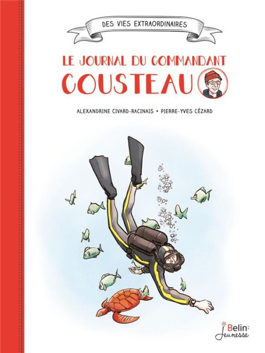 Emprunter Le journal du commandant Cousteau. Explorateur et défenseur des océans livre