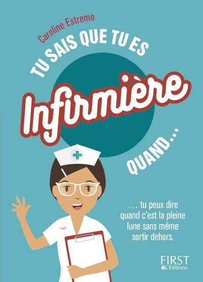 Emprunter Tu sais que tu es infirmière quand... livre