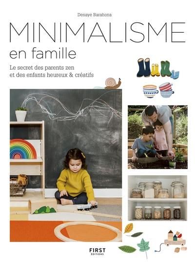 Emprunter Minimalisme en famille. Le secret de parents plus calmes et d'enfants plus heureux livre