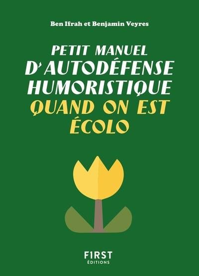 Emprunter Petit manuel d'autodéfense humoristique quand on est écolo livre