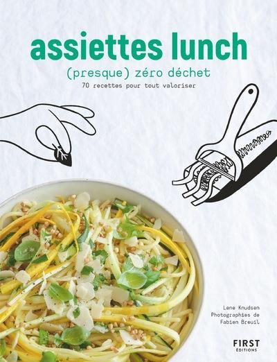 Emprunter Assiettes lunch (presque) zéro déchet. 70 recettes pour tout valoriser livre