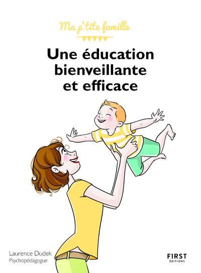 Emprunter Une éducation bienveillante et efficace. 2e édition livre