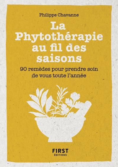 Emprunter La phytothérapie au fil des saisons. 90 remèdes pour prendre soin de vous toute l'année livre