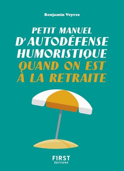 Emprunter Petit manuel d'autodéfense humoristique quand on est à la retraite livre