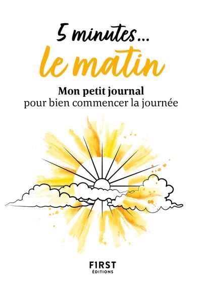 Emprunter 5 minutes... le matin. Mon petit journal pour bien commencer la journée livre