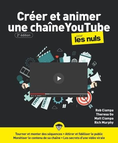 Emprunter Créer et animer une chaîne YouTube pour les nuls. 2e édition livre