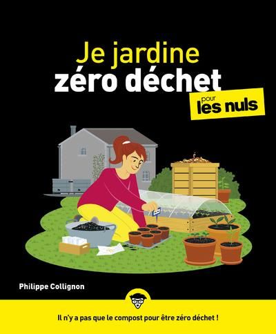 Emprunter Je jardine zéro déchet pour les Nuls livre