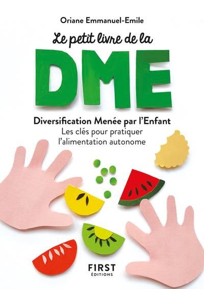 Emprunter Le petit livre de la diversification alimentaire menée par l'enfant livre