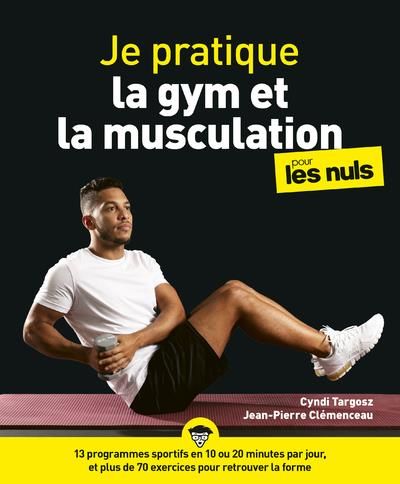 Emprunter Je pratique la gym et la musculation pour les nuls livre