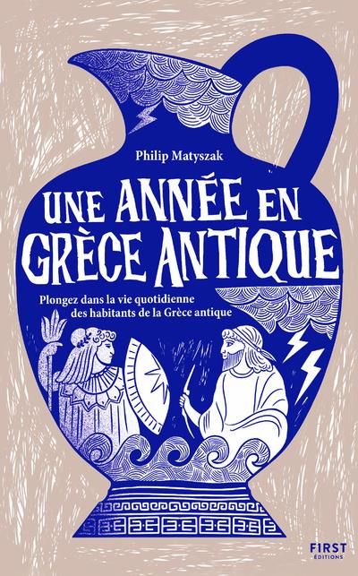 Emprunter Une année en Grèce antique. Plongez dans la vie quotidienne des habitants de la Grèce antique livre