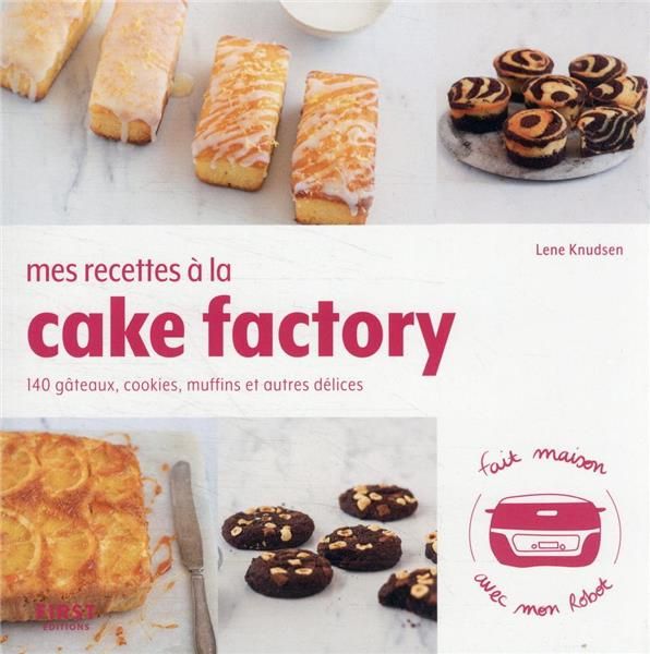 Emprunter Mes recettes au cake factory. 140 gâteaux, cookies, muffins et autres desserts livre