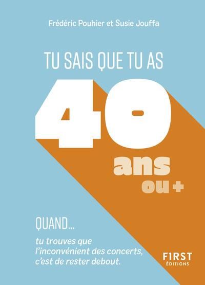 Emprunter Tu sais que tu as 40 ans ou + quand... livre