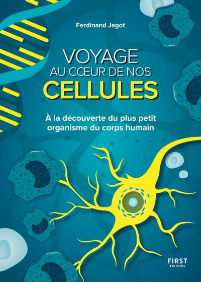 Emprunter Voyage au coeur de nos cellules. A la découverte du plus petit organisme du corps humain livre