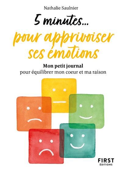 Emprunter 5 minutes... pour apprivoiser ses émotions. Mon petit journal pour équilibrer mon coeur et ma raison livre