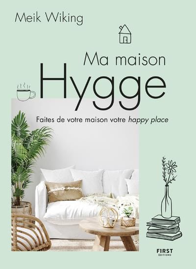 Emprunter Ma maison Hygge. Faites de votre maison votre happy place livre