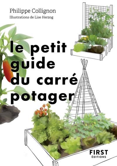 Emprunter Le petit guide du carré potager. 31 carrés à découvrir livre