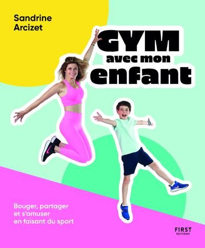 Emprunter Gym avec mon enfant. Bouger, partager et s'amuser en faisant du sport livre