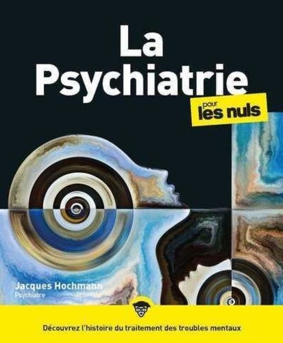 Emprunter La psychiatrie pour les nuls. 2e édition livre