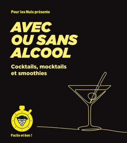 Emprunter Avec ou sans alcool. Cocktails, mocktails et smoothies livre