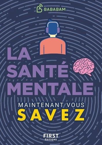 Emprunter La santé mentale. Maintenant vous savez livre