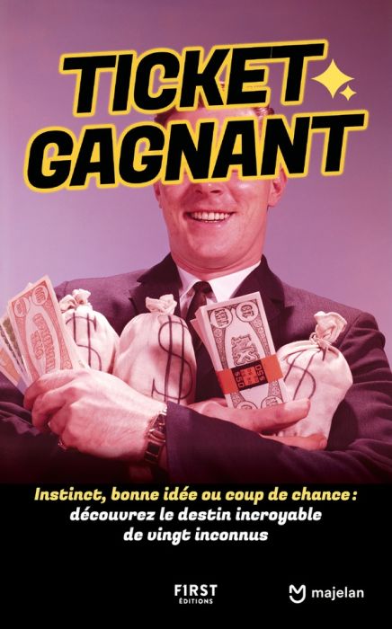 Emprunter Ticket gagnant. Instinct, bonne idée ou coup de chance : découvrez le destin incroyable de vingt inc livre