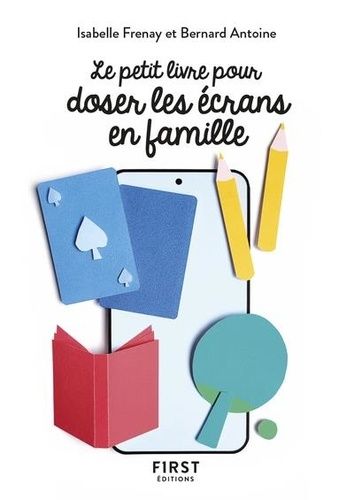 Emprunter Le petit livre pour doser les écrans en famille livre