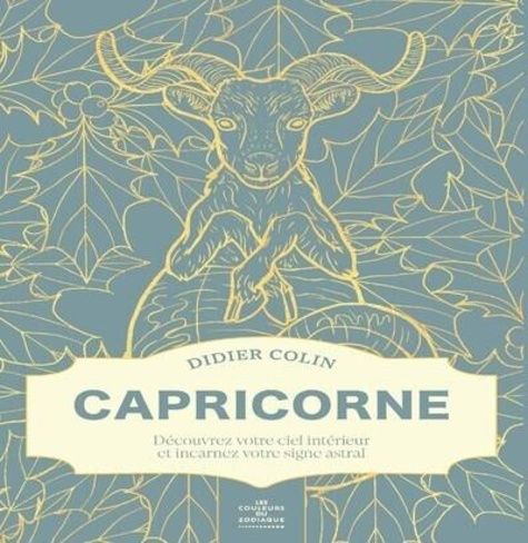 Emprunter Capricorne. Découvrez votre ciel intérieur et incarnez votre signe astral livre