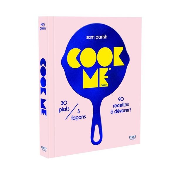 Emprunter Cook me. 30 plats/3 versions, 90 recettes à dévorer ! livre