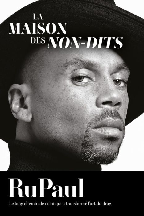 Emprunter La maison des non-dits. RuPaul, l'autobiographie livre