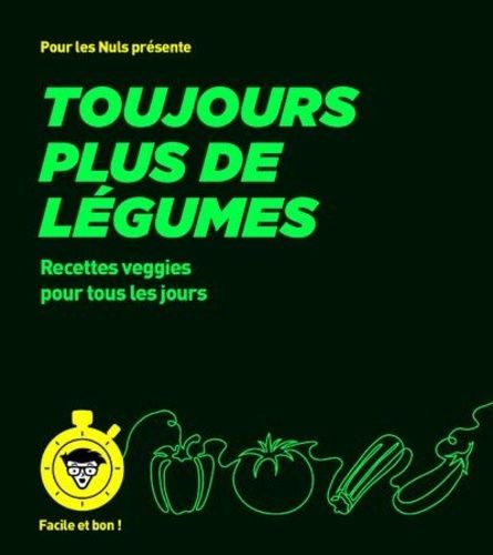 Emprunter Toujours plus de légumes. Recettes veggies pour tous les jours livre