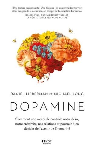 Emprunter Dopamine. Comment une molécule contrôle notre désir, notre créativité, nos relations et pourrait bie livre