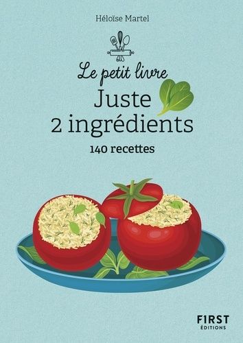 Emprunter Le petit livre - Juste 2 ingrédients 140 recettes livre