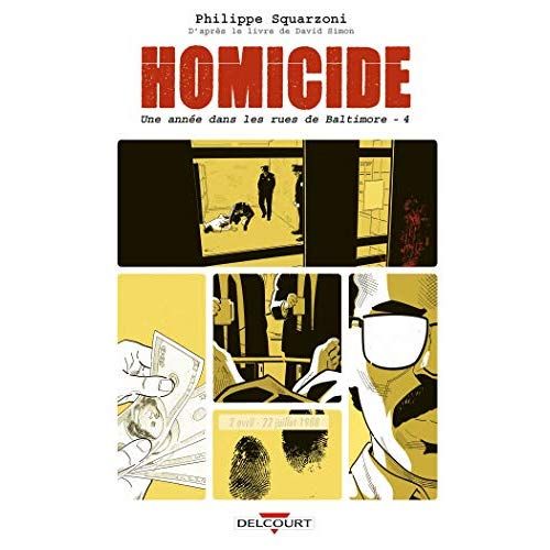 Emprunter Homicide Tome 4 : 2 avril - 22 juillet 1988. Une année dans les rues de Baltimore livre